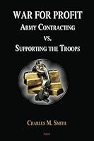 War for Profit: Army Contracting vs. Supporting the Troops 0875869289 Book Cover