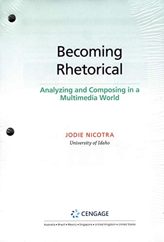 Becoming Rhetorical: Analyzing and Composing in... 1337554162 Book Cover