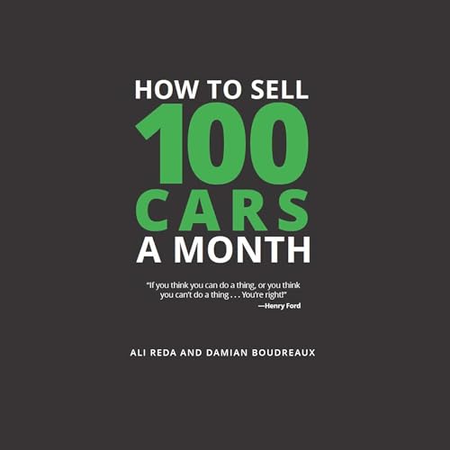 How to Sell 100 Cars a Month - Damian Boudreaux, Ali Reda episode artwork
