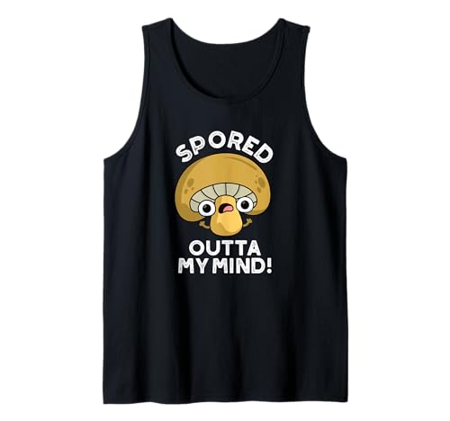 Spored Outta My Mind Juego de palabras divertido de hongos Camiseta sin Mangas