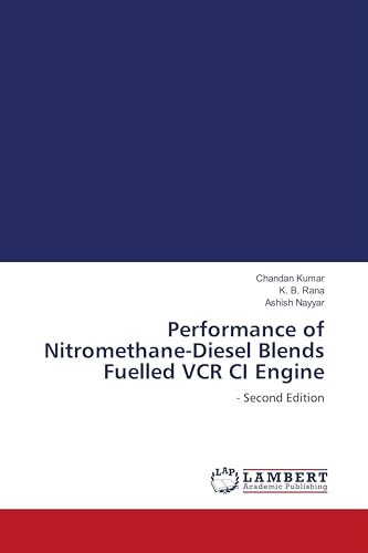 Performance of Nitromethane-Diesel Blends Fuelled VCR CI Engine: - Second Edition