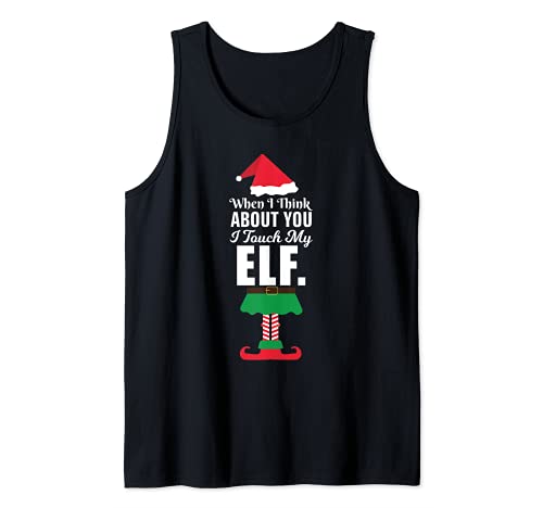 When i think about you I touch my elf cutest design Tank Top, Black