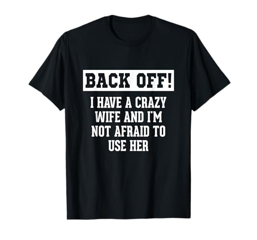 Funny Husband Gifts Men, Crazy Wife Sarcastic Husband T-Shirt