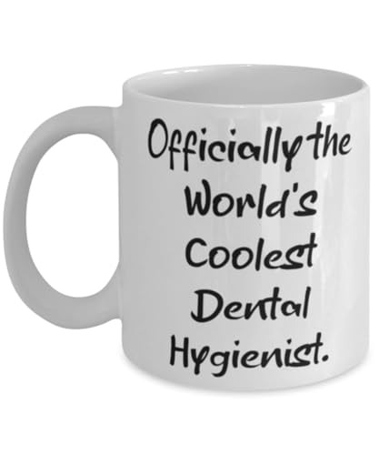 Joke Dental hygienist Gifts, Officially the World's Coolest, Dental hygienist 11oz 15oz Mug From Team Leader, Cup For Colleagues