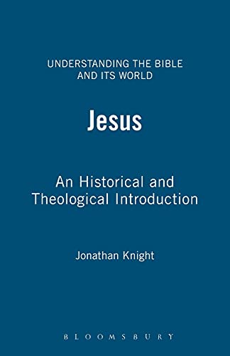 Image of Jesus: An Historical and Theological Introduction (Understanding the Bible and Its World)