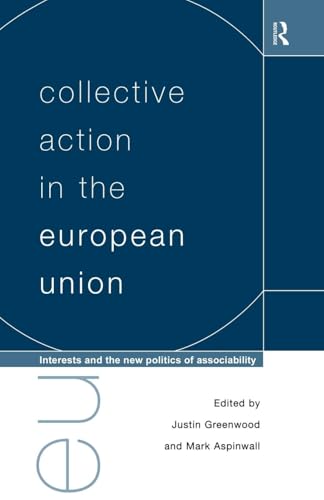 Collective Action in the European Union: Interests and the New Politics of Associability