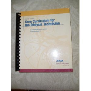 Core Curriculum for the Dialysis Technician. A Comprehensive Review of Hemodialysis. Second Edition.