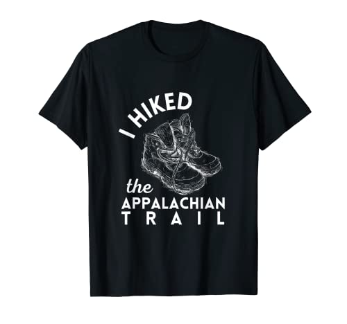 I Hiked the Appalachian Trail Gift for Hiker Walker Boots T-Shirt