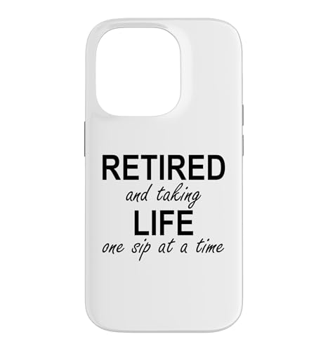 Im Retired and Taking Life One Sip at a Time Retirement Wine �X�}�z�P�[�X iPhone 14 Pro �p