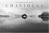  Chaviolas: A Landscape, So Intimate and Aloof