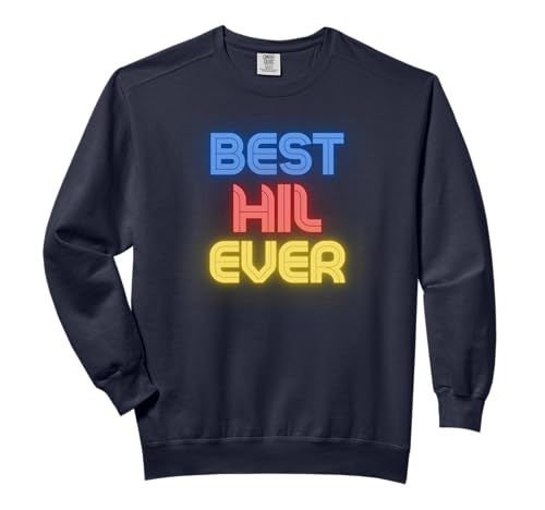 Best Hil Ever - Funny Hil Name Hil Comfort Colors Adult Sweatshirt