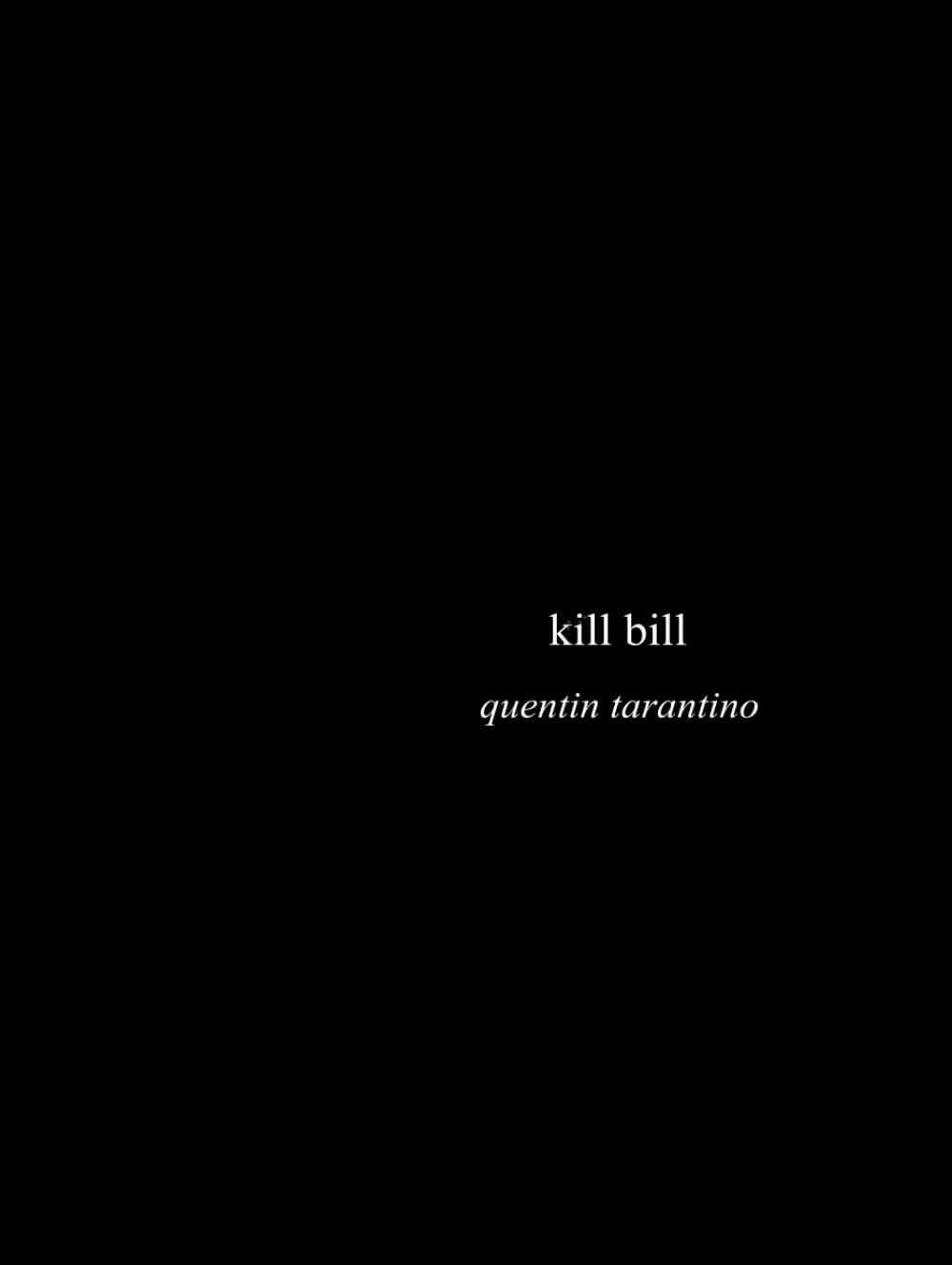 Kill Bill (Volume 1 and 2)