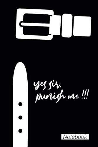 yes sir, punish me !!!