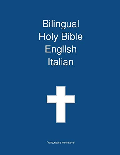 [(Bilingual Holy Bible, English - Italian)] [Author: Transcripture International] published on (April, 2013)