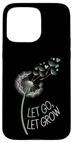Let Go Let Grow Dandelion X}zP[X iPhone 15 Pro Max p