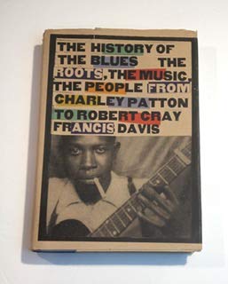 History of the Blues par Francis Davis : livre de référence sur la musique blues
