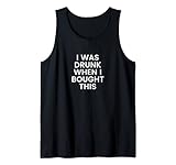 I Was Drunk When I Bought This