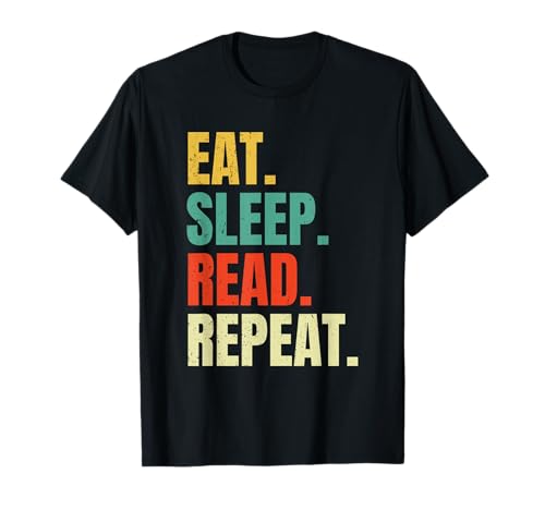 Eat Sleep Read Repeat T-Shirt Libros de Lectura de Bookworm Funny Camiseta