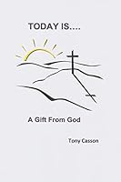 Today Is... a Gift from God 1497365244 Book Cover