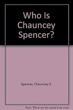 Hardcover Who Is Chauncey Spencer? Book