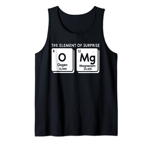 Periodic Table OMg The Element Of Surprise Funny Science Tank Top