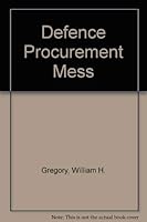 The Defense Procurement Mess, a Twentieth Century Fund Essay 0669208078 Book Cover