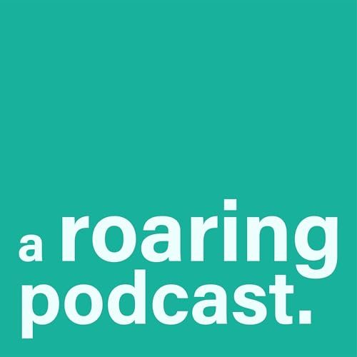 a roaring podcast. cover art