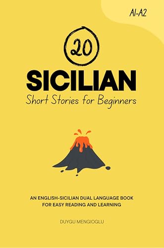 20 Sicilian Short Stories for Beginners: An English-Sicilian Dual-Language Book for Easy Reading and Learning (Learn Sicilian)