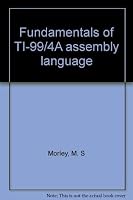 Fundamentals of TI-99/4A assembly language 0830617221 Book Cover