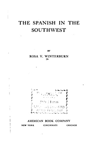 The Spanish in the Southwest 1517230721 Book Cover