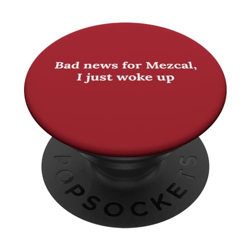 Mezcal drôle avec inscription « Bad News For Mezcal » PopSockets PopGrip Adhésif