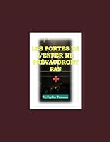 LES PORTES DE L'ENFER NE PRÉVAUDRONT PAS. (FRENCH VERSION) B0G321PPJ3 Book Cover