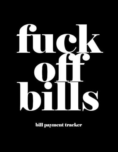 Fuck Off Bills | Keep track, manage your money and get on top of your finances! | 2 year bill paymen