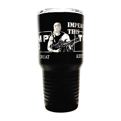 TRUMP 2020 Keep America Great & "IMPEACH THIS" Wrap Design - Trump as Rambo - Engraved on 30 oz. Black Stainless Steel Vacuum Insulated Tumbler Cover