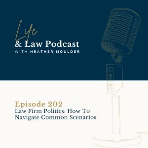 #202: Law Firm Politics (How To Navigate Common Scenarios) Podcast Por  arte de portada