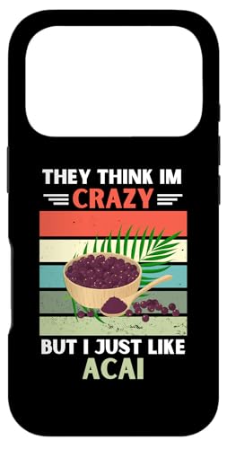 ���B���e�[�W They Think Im Crazy But I Just Like Acai Fruit Lover �X�}�z�P�[�X iPhone 17 Pro �p