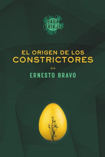 SAGA TRIAJE. EL ORIGEN DE LOS CONSTRICTORES