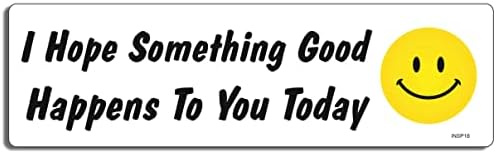 "I Hope Something Good Happens To You Today" Car Sticker - Cute Smiley Face Vinyl Decal For Bumper, Window, Laptop
