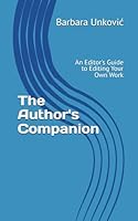 The Author's Companion: An Editor's Guide to Editing Your Own Work B0CMY2ZY5G Book Cover