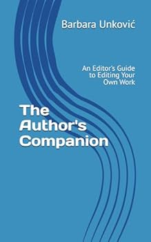Paperback The Author's Companion: An Editor's Guide to Editing Your Own Work Book