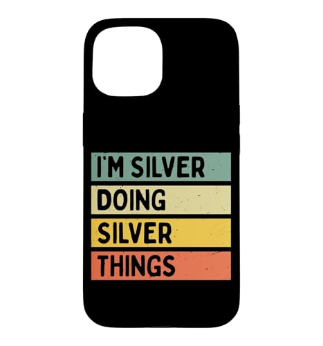 I'm Silver Doing Silver Things �ʔ������� �X�}�z�P�[�X iPhone 15 �p