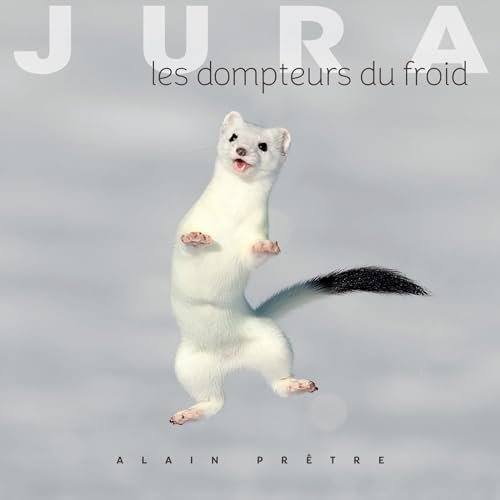 livre Jura: Les dompteurs du froid