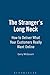 The Stranger's Long Neck: How to Deliver What Your Customers Really Want Online