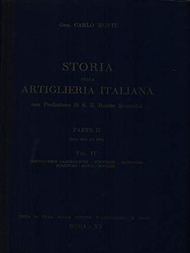  Storia della artiglieri italiana parte II vol. IV