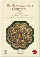 El pensamiento oriental / Eastern Thought: Antologia de frases y maximas / Anthology of Phrases and Maxims (Clasicos / Classics) (Spanish Edition) 9871458207 Book Cover