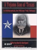 A Tejano son of Texas: An autobiography 0972251006 Book Cover