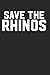 Produktbild Save the Rhinos: Blank Lined Journal Rhinos Notebook | 6x9 Inch | 120 Pages