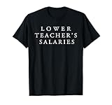funny Lower teacher salaries