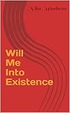 nikita kruscev bacio  Will Me Into Existence (English Edition)