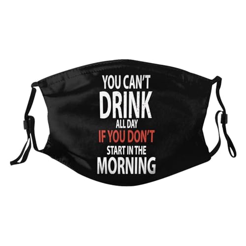 You Can't Drink All Day Adult Dust Mask Adjustable Dust Face with 2 Filter4860